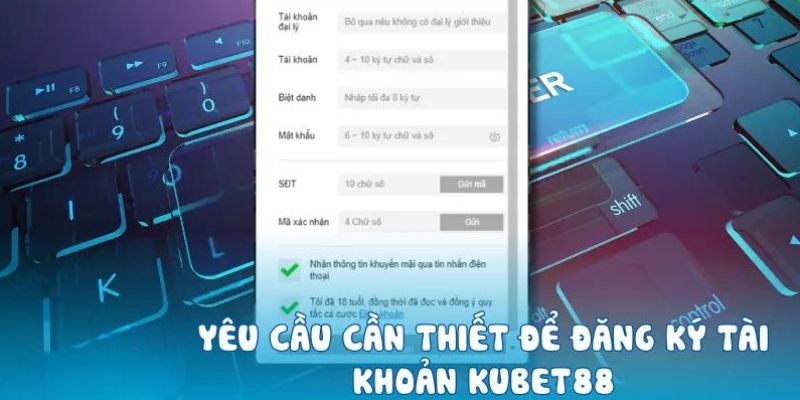 Yêu cầu bắt buộc để đăng ký thành viên