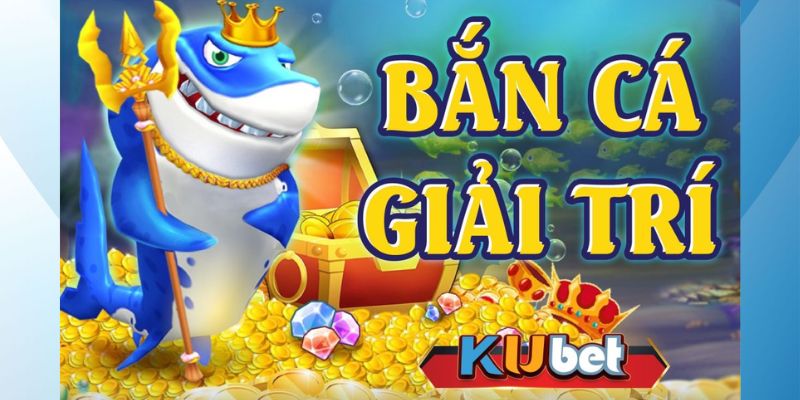 Game bắn cá tại sảnh game Kubet là điểm đến lý tưởng